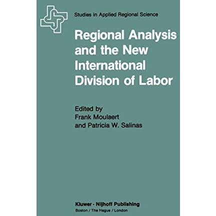 Regional Analysis and the New International Division of Labor: Applications of a [Paperback]