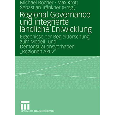 Regional Governance und integrierte l?ndliche Entwicklung: Ergebnisse der Beglei [Paperback]