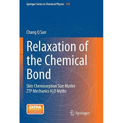 Relaxation of the Chemical Bond: Skin Chemisorption Size Matter ZTP Mechanics H2 [Paperback]