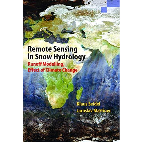 Remote Sensing in Snow Hydrology: Runoff Modelling, Effect of Climate Change [Hardcover]