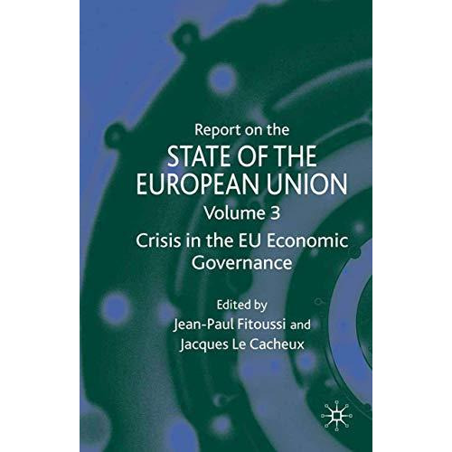 Report on the State of the European Union: Volume 3: Crisis in the EU Economic G [Paperback]