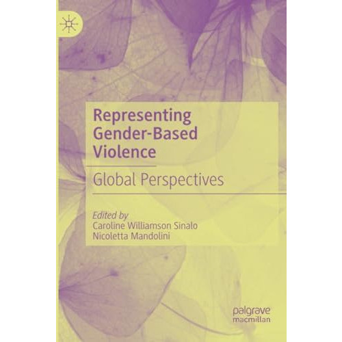 Representing Gender-Based Violence: Global Perspectives [Paperback]