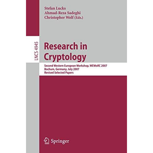 Research in Cryptology: Second Western European Workshop, WEWoRC 2007, Bochum, G [Paperback]