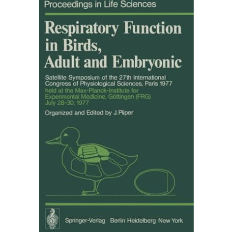 Respiratory Function in Birds, Adult and Embryonic: Satellite Symposium of the 2 [Paperback]