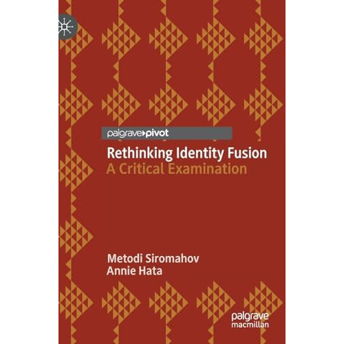 Rethinking Identity Fusion: A Critical Examination [Hardcover]