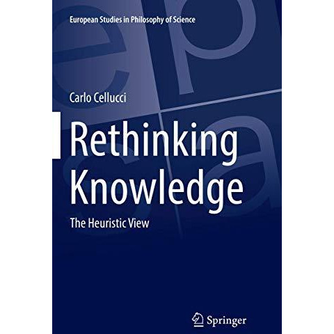 Rethinking Knowledge: The Heuristic View [Paperback]