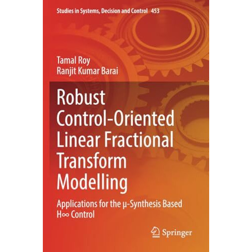 Robust Control-Oriented Linear Fractional Transform Modelling: Applications for  [Paperback]