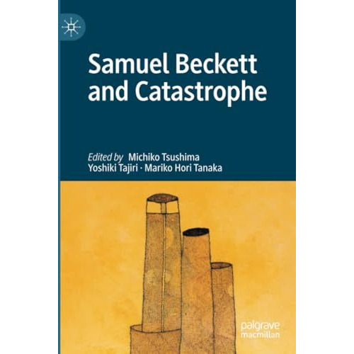 Samuel Beckett and Catastrophe [Paperback]