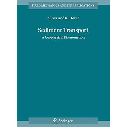 Sediment Transport: A Geophysical Phenomenon [Hardcover]