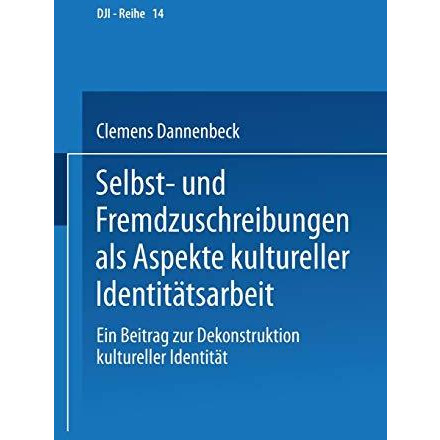 Selbst- und Fremdzuschreibungen als Aspekte kultureller Identit?tsarbeit: Ein Be [Paperback]