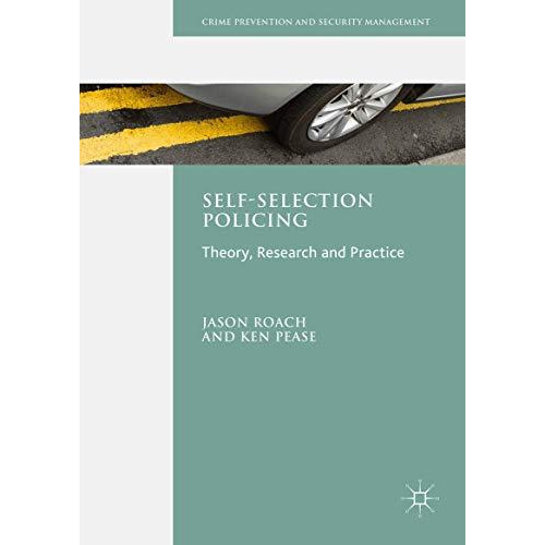 Self-Selection Policing: Theory, Research and Practice [Hardcover]