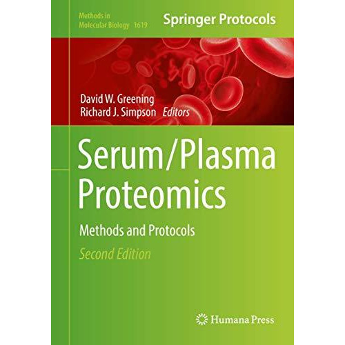 Serum/Plasma Proteomics: Methods and Protocols [Hardcover]