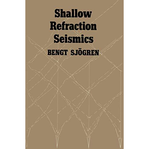 Shallow Refraction Seismics [Paperback]