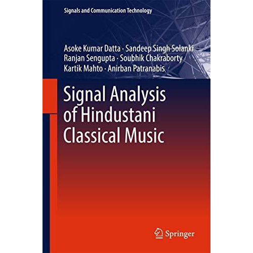 Signal Analysis of Hindustani Classical Music [Hardcover]