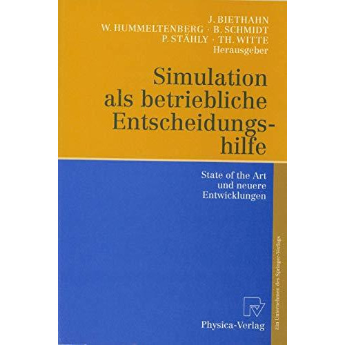 Simulation als betriebliche Entscheidungshilfe: State of the Art und neuere Entw [Paperback]