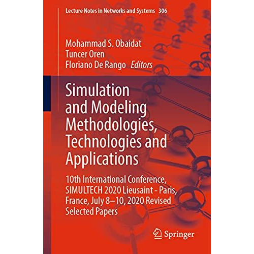 Simulation and Modeling Methodologies, Technologies and Applications: 10th Inter [Paperback]