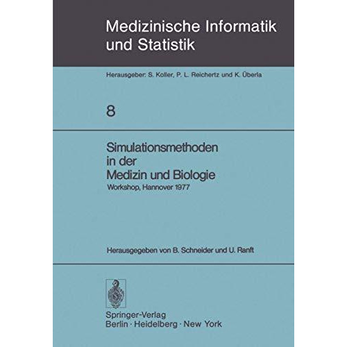 Simulationsmethoden in der Medizin und Biologie: Workshop, Hannover, 29. Sept.1 [Paperback]