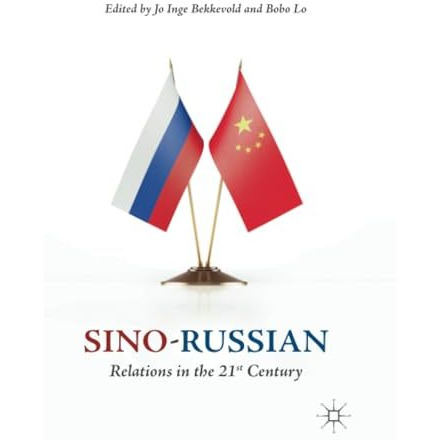 Sino-Russian Relations in the 21st Century [Paperback]