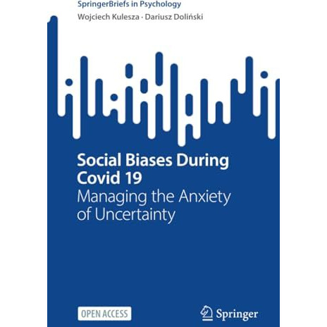 Social Biases During Covid 19: Managing the Anxiety of Uncertainty [Paperback]