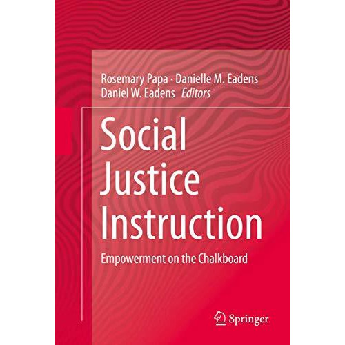 Social Justice Instruction: Empowerment on the Chalkboard [Hardcover]