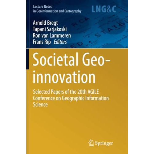 Societal Geo-innovation: Selected papers of the 20th AGILE conference on Geograp [Paperback]