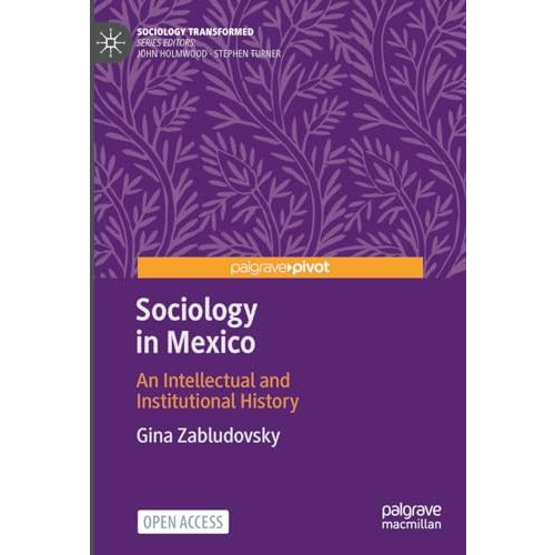 Sociology in Mexico: An Intellectual and Institutional History [Hardcover]