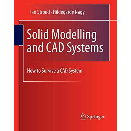 Solid Modelling and CAD Systems: How to Survive a CAD System [Paperback]