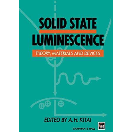 Solid State Luminescence: Theory, materials and devices [Hardcover]