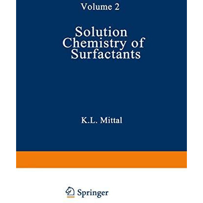 Solution Chemistry of Surfactants: Volume 2 [Paperback]