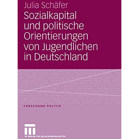 Sozialkapital und politische Orientierungen von Jugendlichen in Deutschland [Paperback]