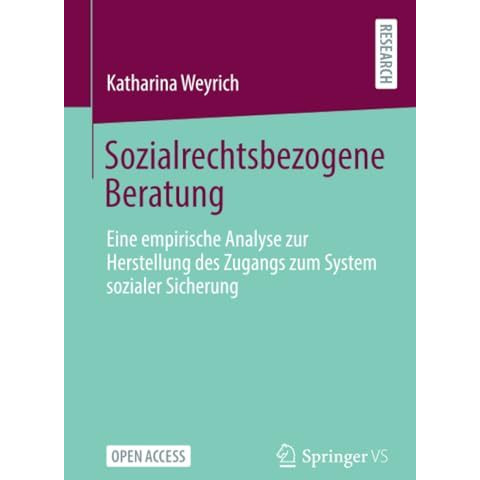 Sozialrechtsbezogene Beratung: Eine empirische Analyse zur Herstellung des Zugan [Paperback]