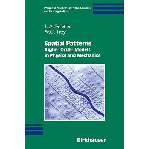 Spatial Patterns: Higher Order Models in Physics and Mechanics [Hardcover]