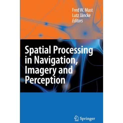 Spatial Processing in Navigation, Imagery and Perception [Paperback]