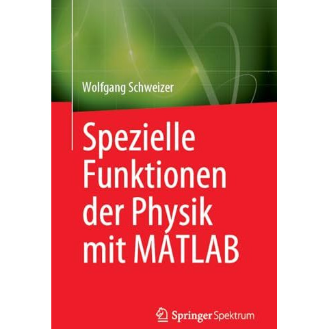 Spezielle Funktionen der Physik mit MATLAB [Paperback]