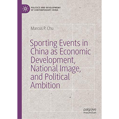 Sporting Events in China as Economic Development, National Image, and Political  [Hardcover]