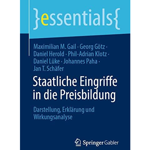 Staatliche Eingriffe in die Preisbildung: Darstellung, Erkl?rung und Wirkungsana [Paperback]