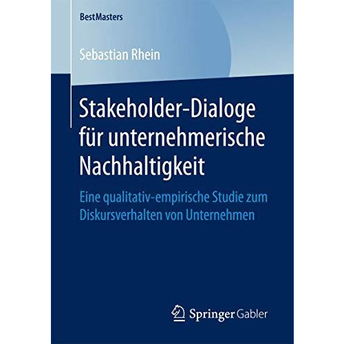 Stakeholder-Dialoge f?r unternehmerische Nachhaltigkeit: Eine qualitativ-empiris [Paperback]