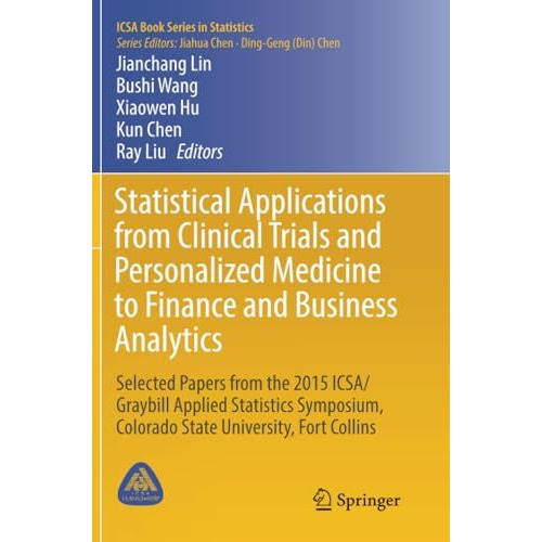 Statistical Applications from Clinical Trials and Personalized Medicine to Finan [Paperback]