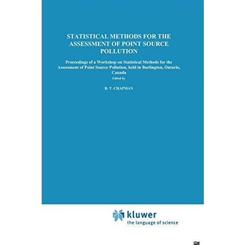 Statistical Methods for the Assessment of Point Source Pollution: Proceedings of [Hardcover]