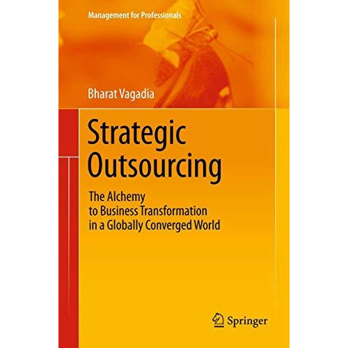 Strategic Outsourcing: The Alchemy to Business Transformation in a Globally Conv [Paperback]