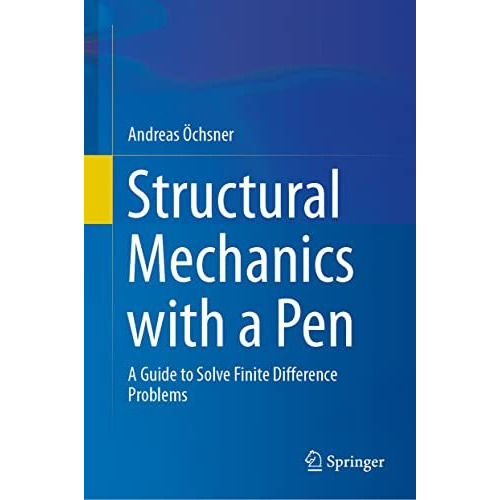 Structural Mechanics with a Pen: A Guide to Solve Finite Difference Problems [Hardcover]