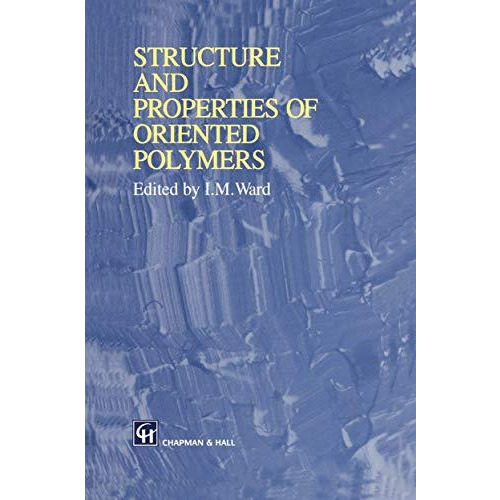 Structure and Properties of Oriented Polymers [Hardcover]