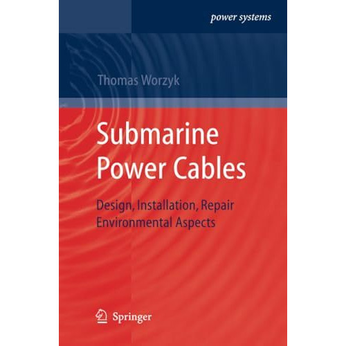 Submarine Power Cables: Design, Installation, Repair, Environmental Aspects [Paperback]