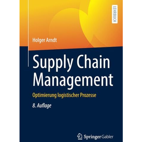 Supply Chain Management: Optimierung logistischer Prozesse [Paperback]