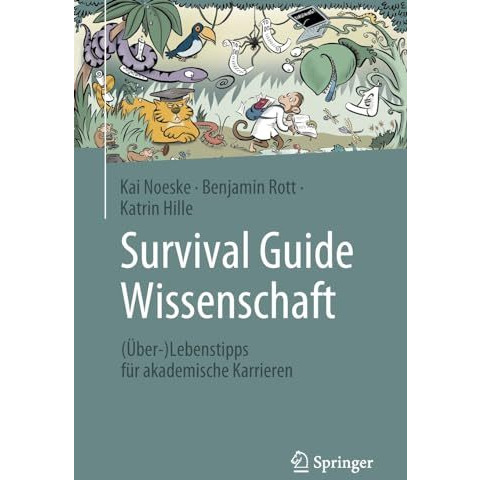 Survival Guide Wissenschaft: (?ber-)Lebenstipps f?r akademische Karrieren [Paperback]