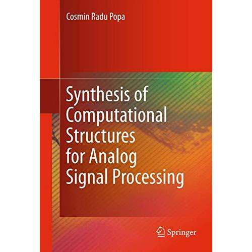 Synthesis of Computational Structures for Analog Signal Processing [Hardcover]