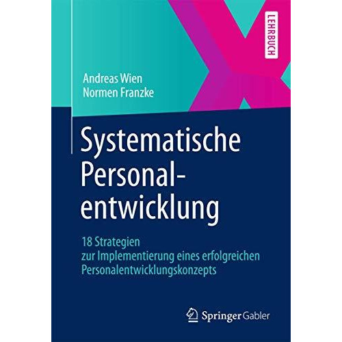 Systematische Personalentwicklung: 18 Strategien zur Implementierung eines erfol [Paperback]