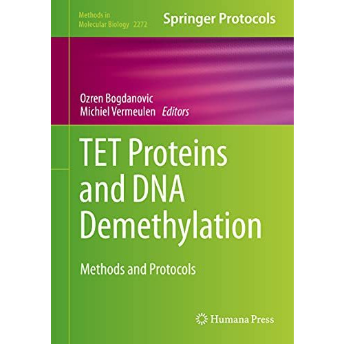 TET Proteins and DNA Demethylation: Methods and Protocols [Hardcover]