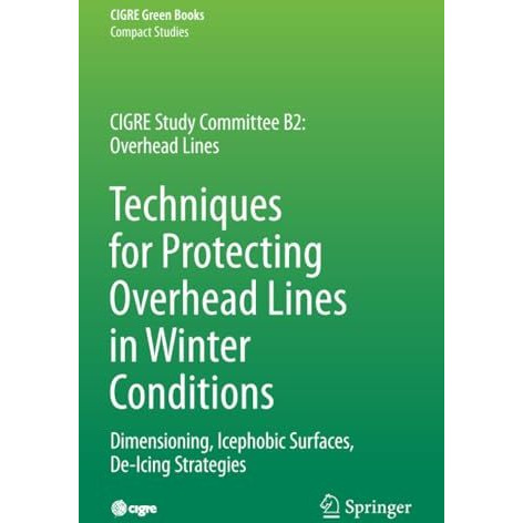 Techniques for Protecting Overhead Lines in Winter Conditions: Dimensioning, Ice [Paperback]