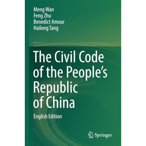 The Civil Code of the Peoples Republic of China: English Translation [Paperback]